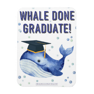 WHALE DONE GRADUATE! MAGNET