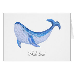 "Whale Done" Watercolor Print Congratulations Card