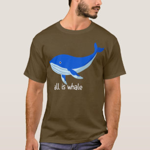 Whale Funny Pun Whale summer 3 T-Shirt