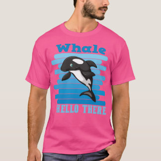 Whale Hello There 1 T-Shirt