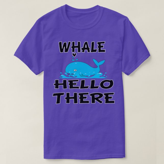 Whale hello there 34 T-Shirt (Design Front)