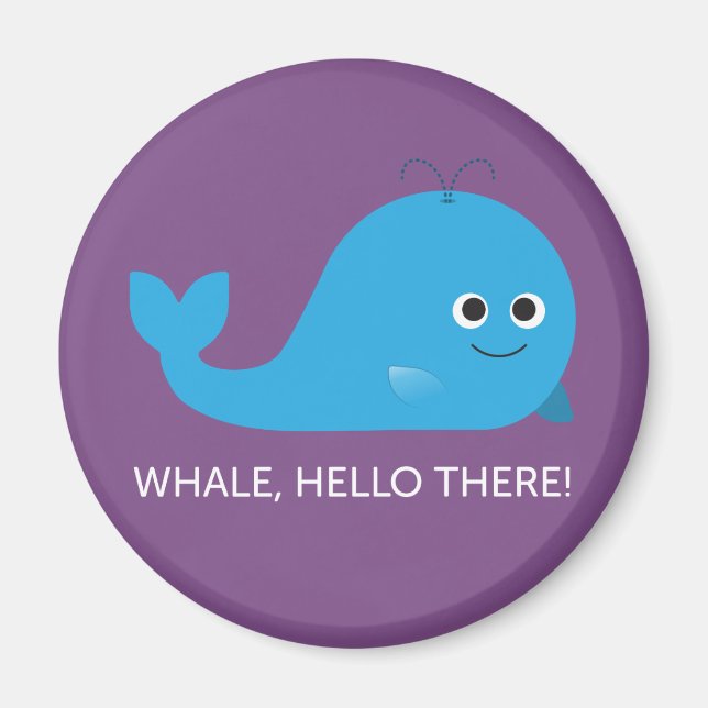 Whale, Hello There! Magnet (Front)