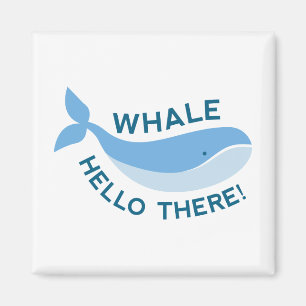 Whale Hello There! Magnet