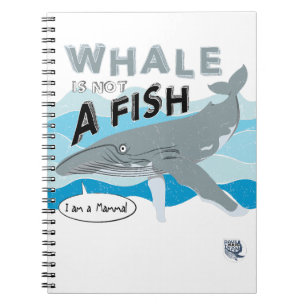 Whale is not a fish notebook