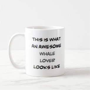 whale lover, awesome coffee mug