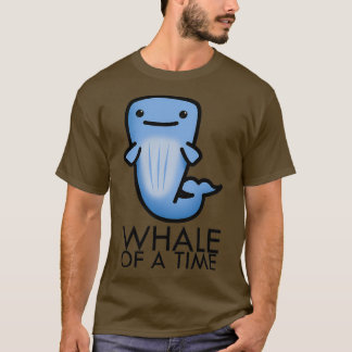 Whale of a time 10 T-Shirt