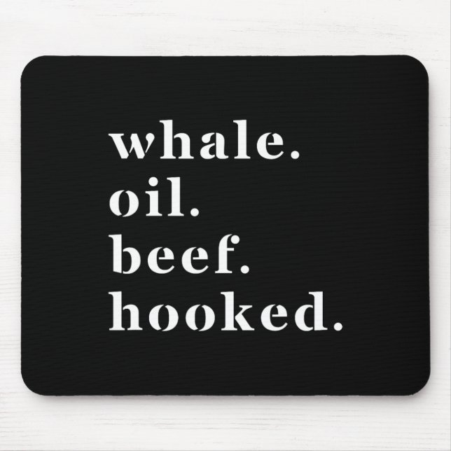 Whale Oil Beef Hooked Funny Deadpan Irish Accent D Mouse Mat (Front)
