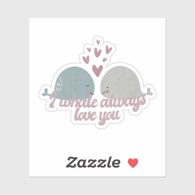 Whale Pun: I Whale Always Love You (Sheet)