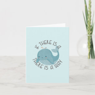 Whale Pun: If There is a Whale, There is a Way Note Card