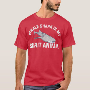 Whale Shark Is My Spirit Animal Marine Biology Sha T-Shirt
