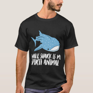 Whale Shark Is My Spirit Animal Whale Shark T-Shirt