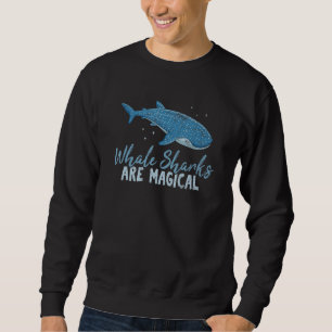 Whale Sharks Are Magical Cute Whale Shark Ocean Sweatshirt