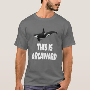 Whale This Is Orcaward Funny Orca Whale Pun Introv T-Shirt