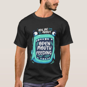 Whale Watching Ask Me About Open Mouth Feeding T-Shirt