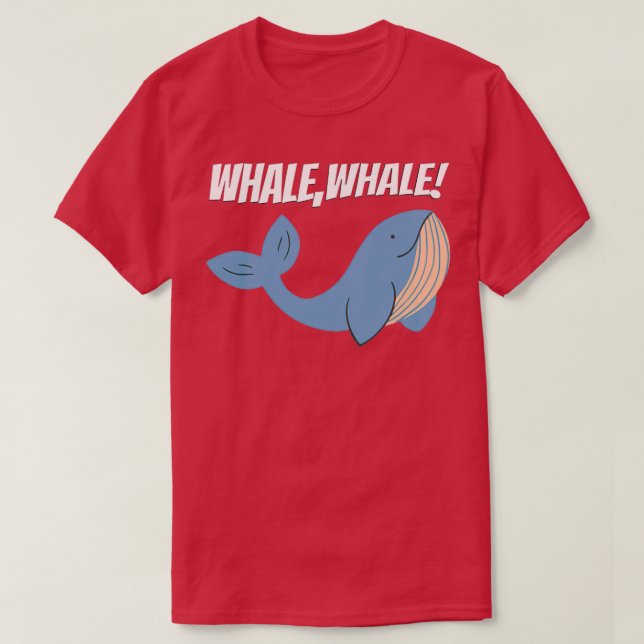 Whale Whale Funny Saying Pun of Well Well 1 T-Shirt (Design Front)