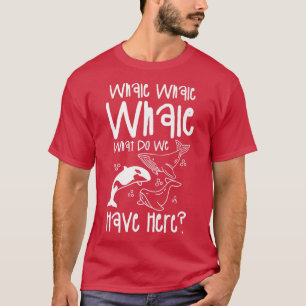 Whale What Do We Have Here Sharks Marine Biologist T-Shirt