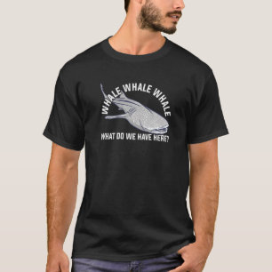 Whale What Do We Have Here Sharks Marine Biologist T-Shirt