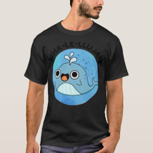 Whalellujah Cute Whale Pun T-Shirt
