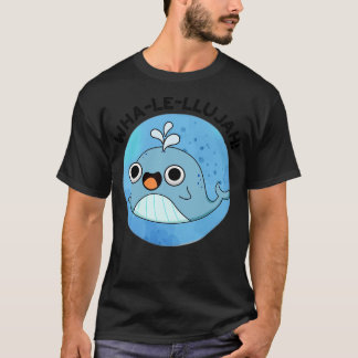 Whalellujah Cute Whale Pun T-Shirt