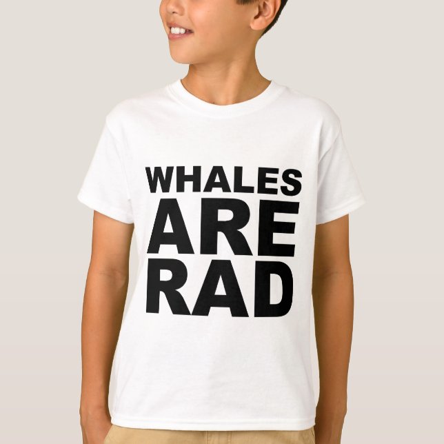 WHALES ARE RAD Shirt Hat Mug Mousepad (Front)