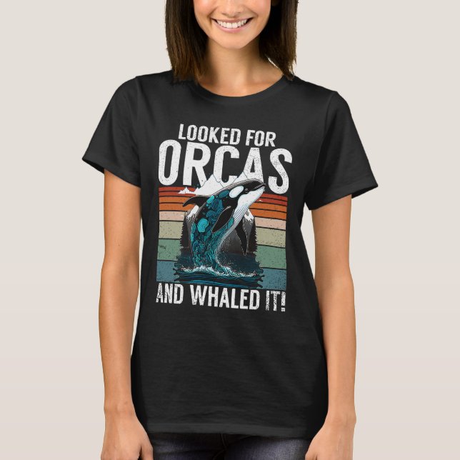 Whales Watch Dolphin Pottwhal Funny Saying Orca Wh T-Shirt (Front)