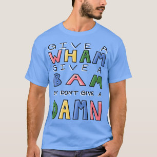 Wham Rap friend friend gift T-Shirt