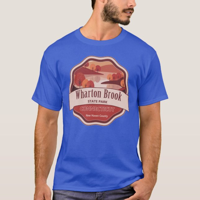 Wharton Brook State Park New Haven County Connecti T-Shirt (Front)