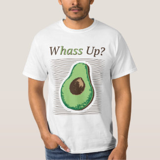 Whass Up? T-Shirt