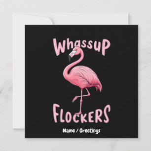 Whassup Flockers Flamingo Design  A Flamazing Invitation