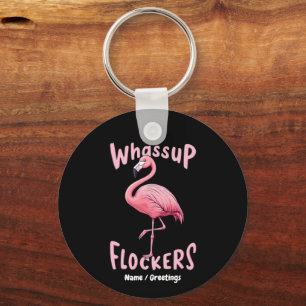 Whassup Flockers Flamingo Design A Flamazing Key Ring