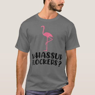 Whassup Flockers Funny Cute Summer Pink Flamingo V T-Shirt