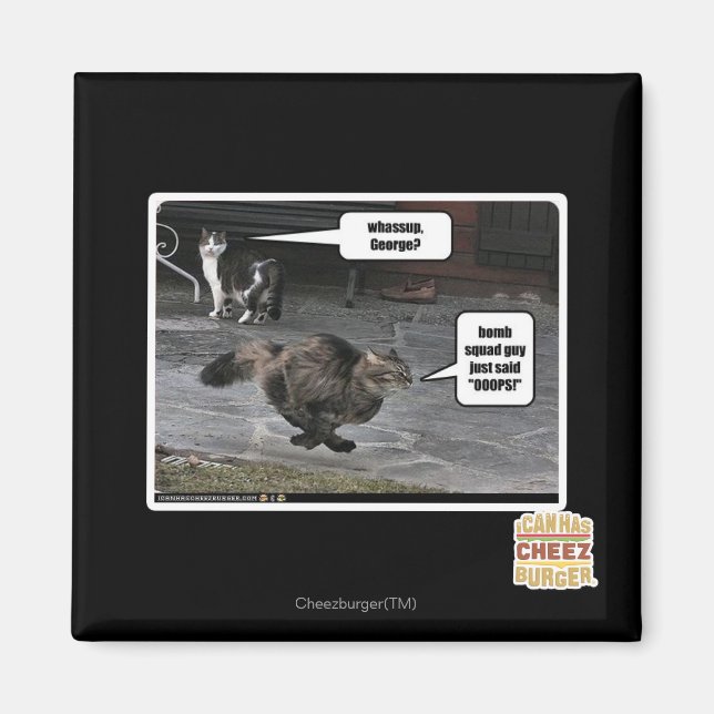 whassup, George? Magnet (Front)