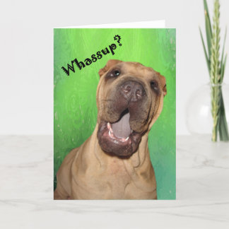 Whassup Greeting Card