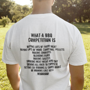 What a BBQ Competition Is T-Shirt