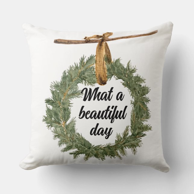 What A Beautiful Day Cushion (Front)