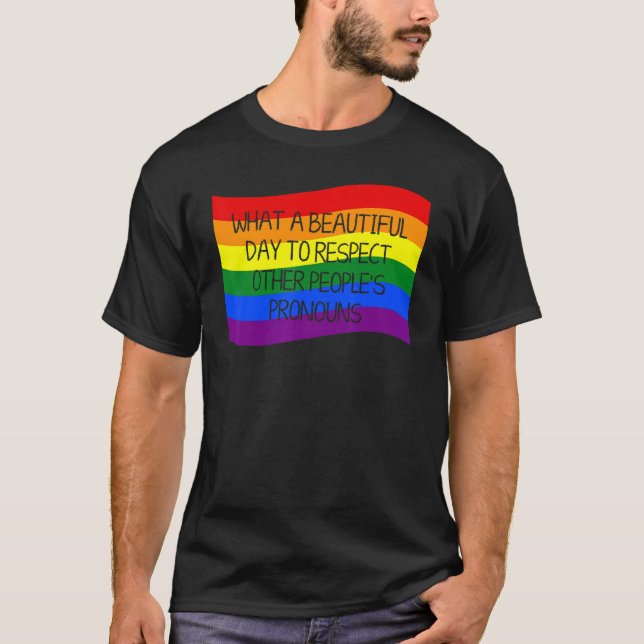 What A Beautiful Day To Respect Other People's Pro T-Shirt (Front)