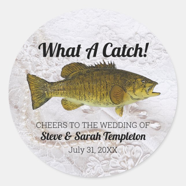 What a Catch Fishing Smallmouth Bass Wedding Favou Classic Round Sticker (Front)