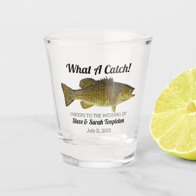 What a Catch Fishing Smallmouth Bass Wedding Favou Shot Glass (Front)