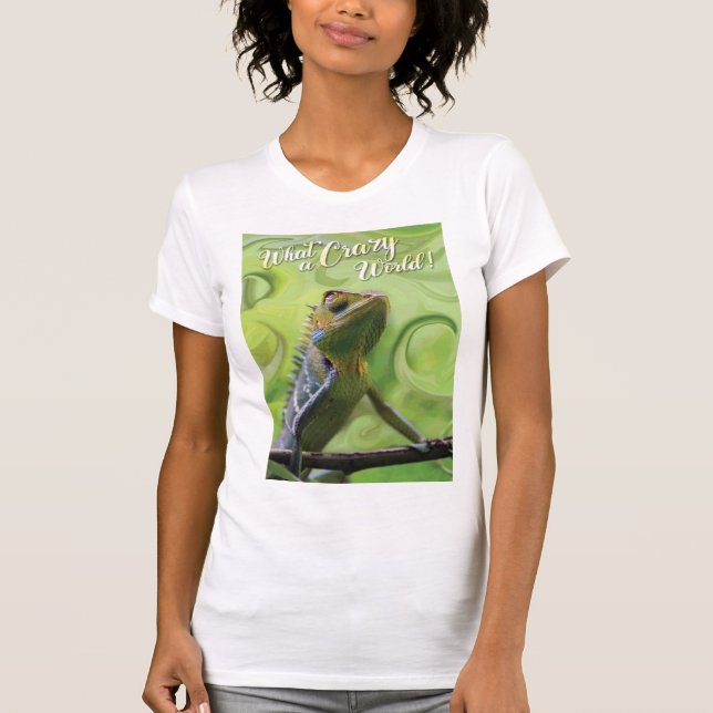 What a Crazy World - A special Lizard T-Shirt (Front)