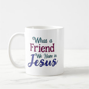 What A Friend Coffee Mug