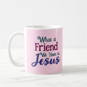 What A Friend Coffee Mug