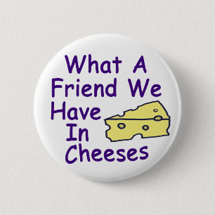 What a Friend We Have In ... (button) 6 Cm Round Badge