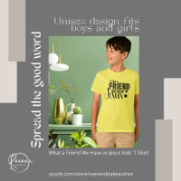 What a Friend We Have in Jesus Kids' T-Shirt