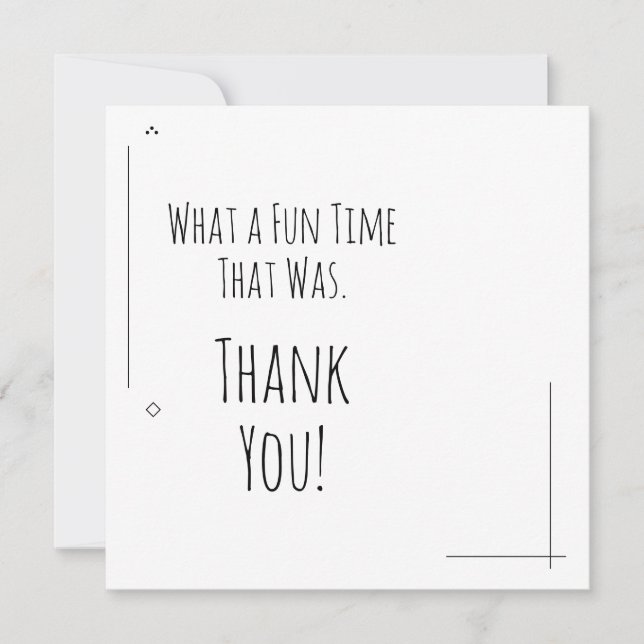 What a Fun Time That Was! Thank You Card (Front)