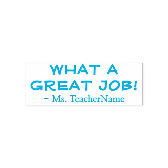 "WHAT A GREAT JOB!" Educator Rubber Stamp (Design)