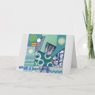What a kerfuffle! card