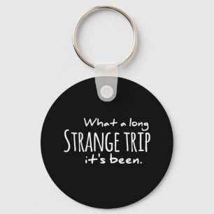 What a long Strange trip it's been grateful dead,d Key Ring