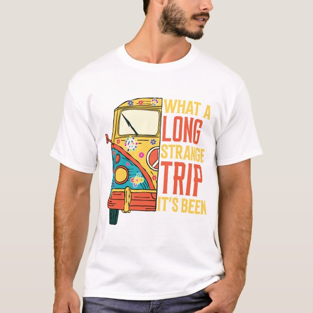 What-a-Long-Strange-Trip T-Shirt (Front)