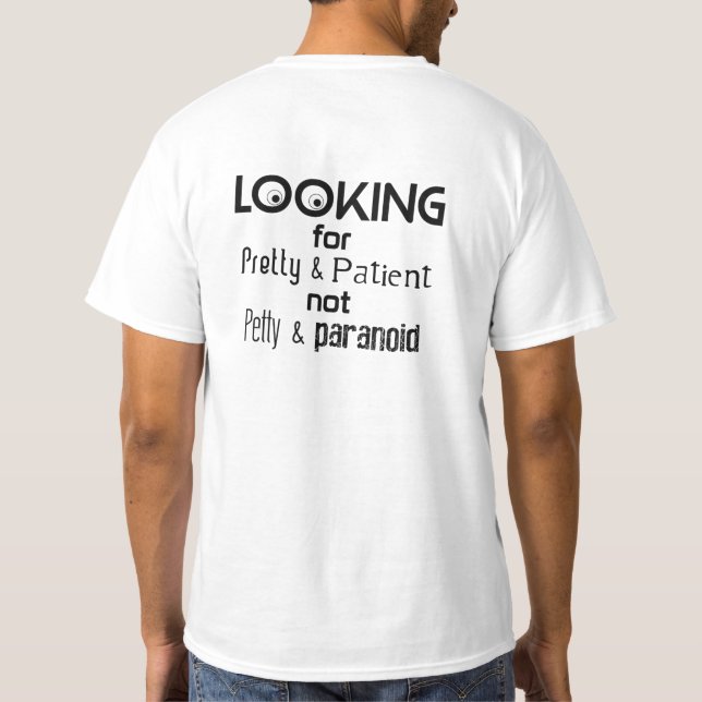 What A Man's Looking for T-Shirt (Back)