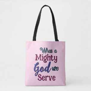 What a Mighty God Tote Bag